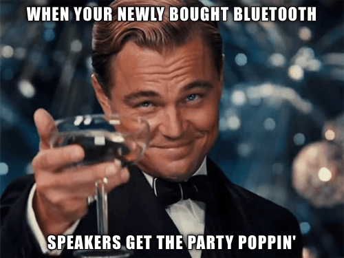 When the party starts poppin and you are the reason behind it.. 7 Bluetooth Party Speaker Memes